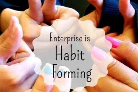 Enterprise is habit forming