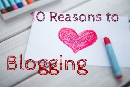 reasons to love blogging