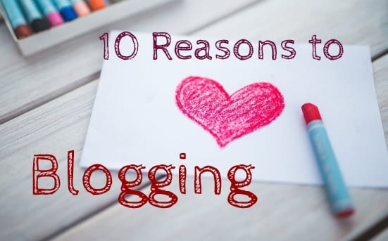 reasons to love blogging